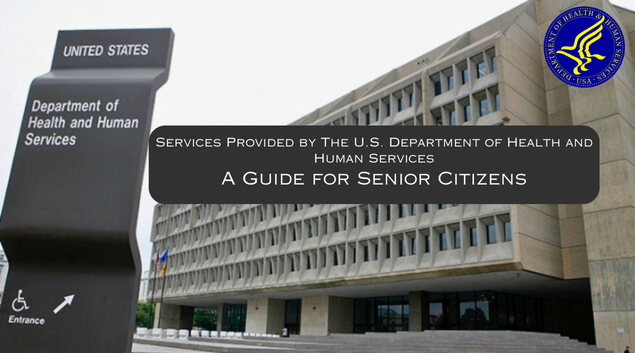 Services Provided by the U.S. Department of Health and Human Services (HHS): A Guide for Senior Citizens